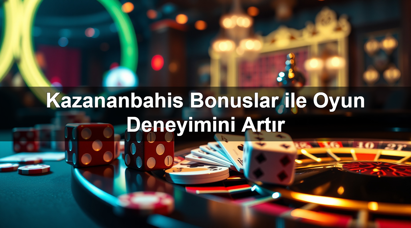 kazananbahis bonuslar ile oyun deneyimini art r 1785316337132