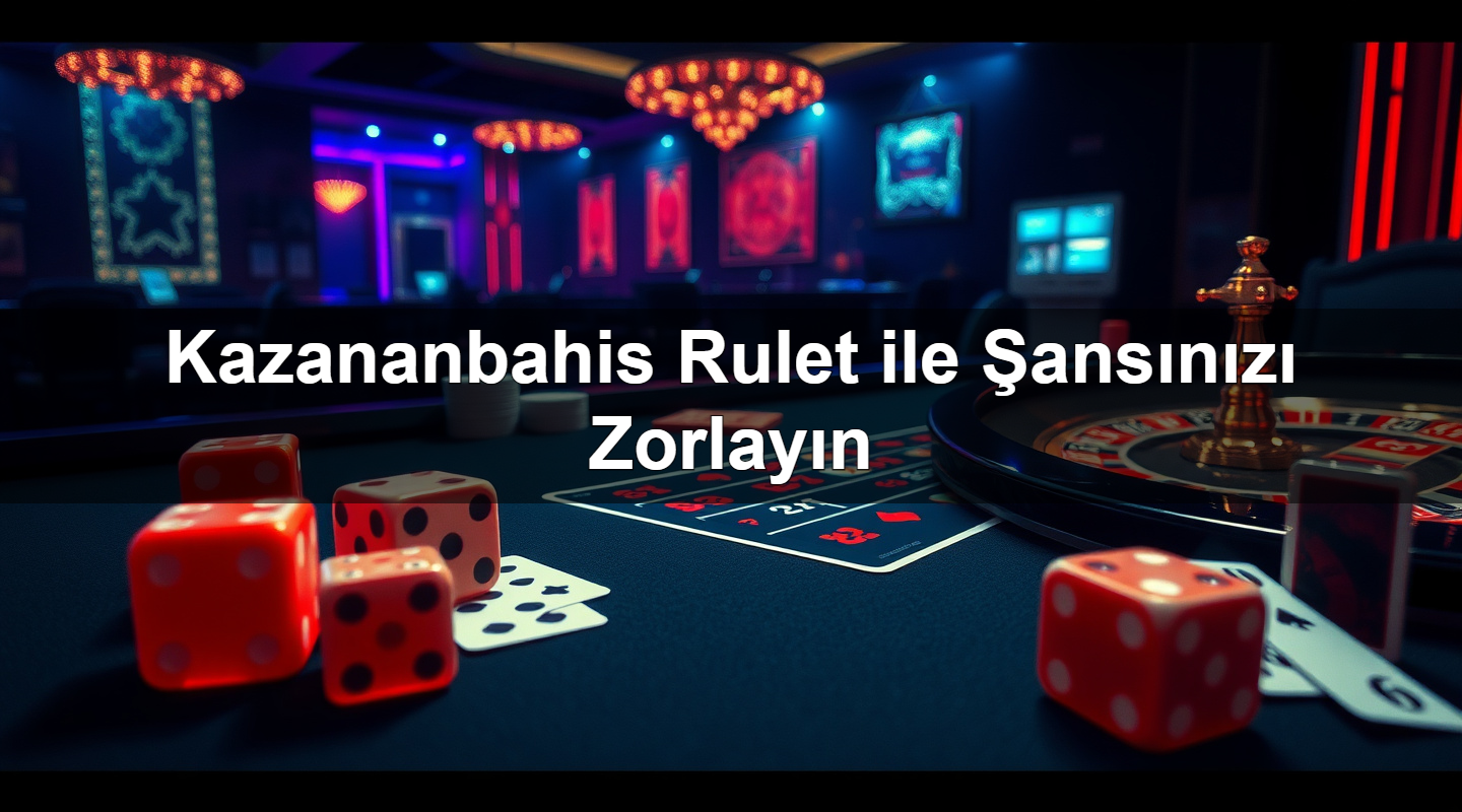 kazananbahis rulet ile ans n z zorlay n 1785316355981